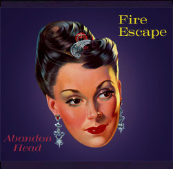 Fire Escape,  Abandon Head
